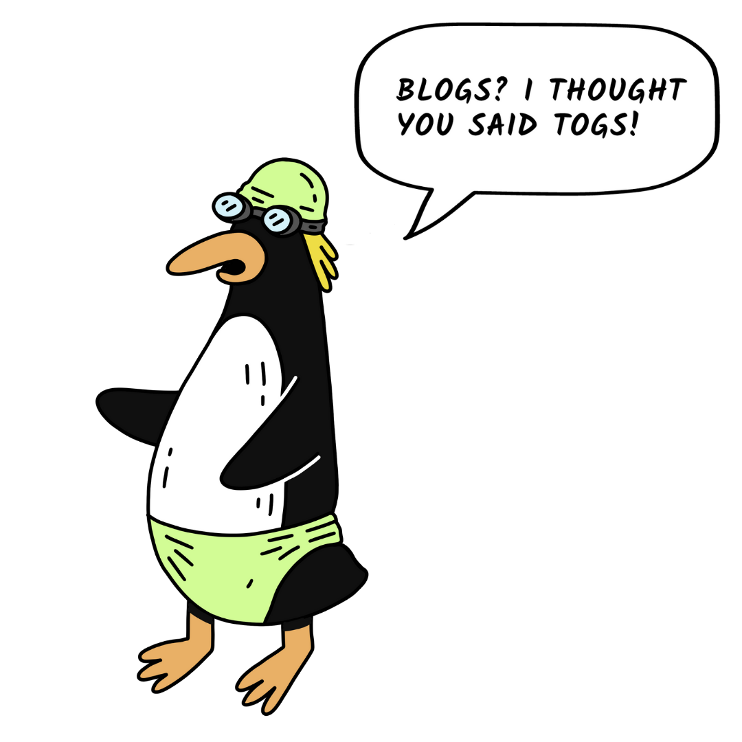 Blogs? I thought you said togs